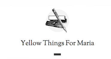 yellowthingsformaria.tumblr yellowthingsformaria.tumblr
